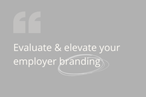 grey tile with 'Evaluate and elevate your employer branding' written on it