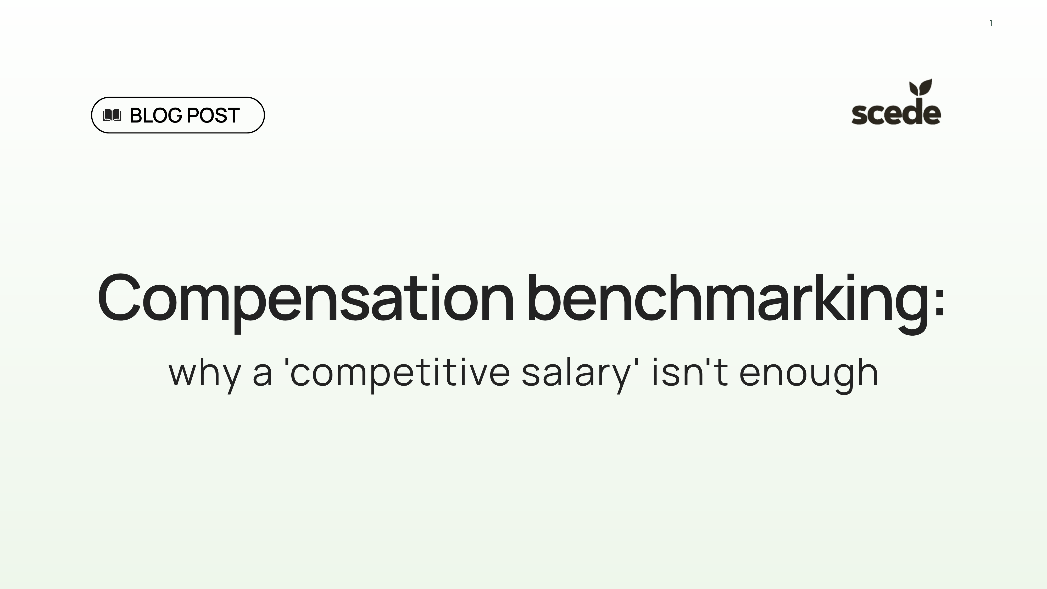 Compensation benchmarking: Here’s why a ‘competitive salary’ isn’t enough