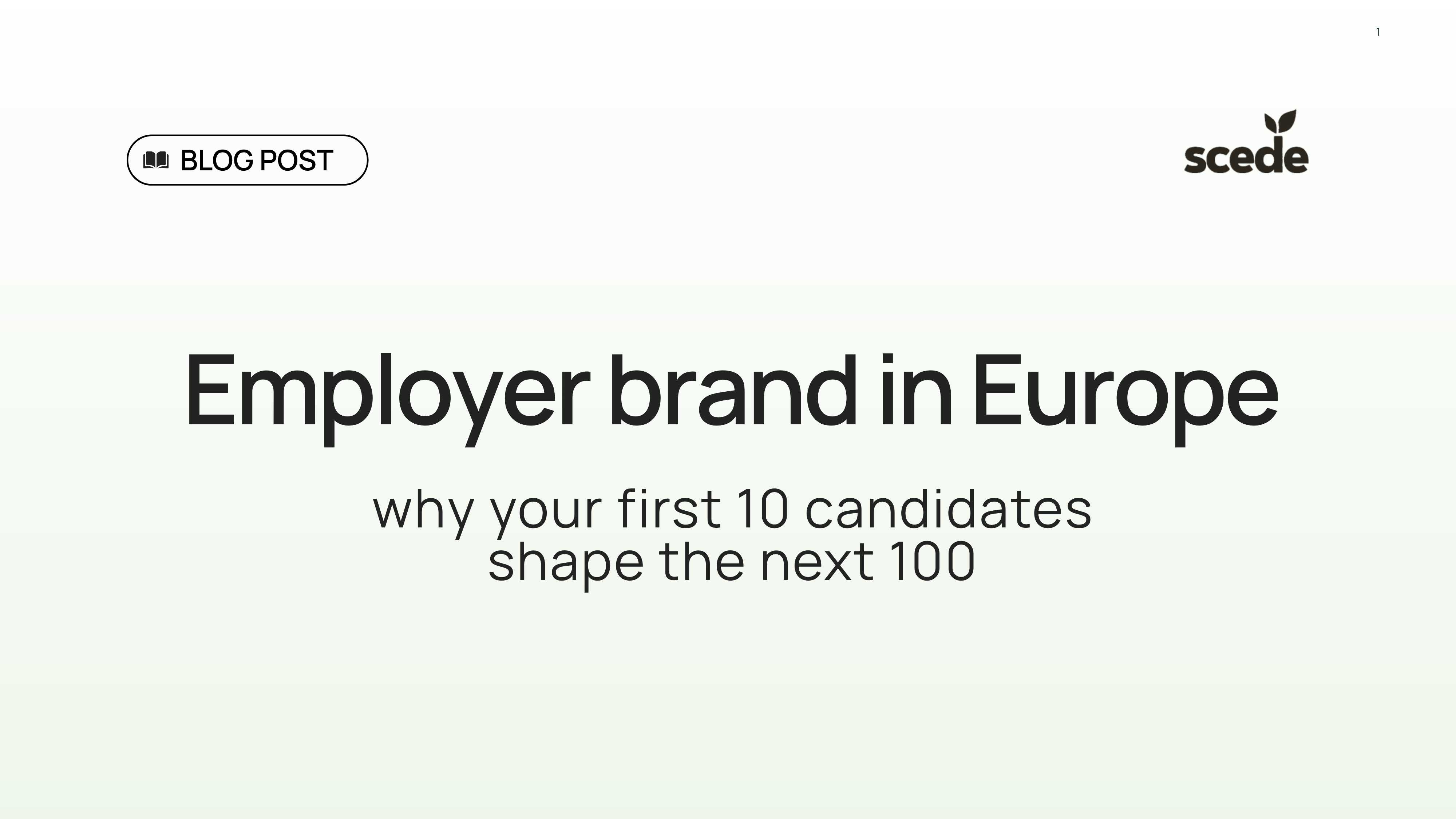 Employer Brand in Europe: Why Your First 10 Candidates Shape the Next 100